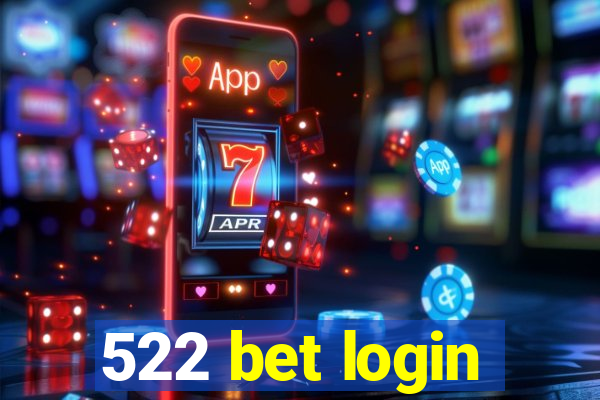 522 bet login